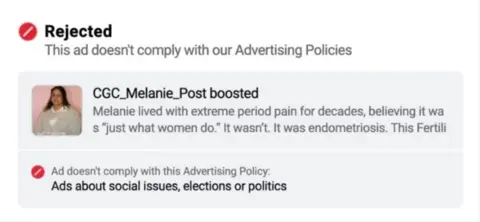 Hertility Screenshot with a thumbnail of a woman talking about endometriosis, with a preview of the text caption next to it reading "Melanie lived with extreme period pain for decades, believing it was 'just what women do'. It wasn't. It was endometriosis...". Above the thumbnail and preview caption are the words: "Rejected - this ad doesn't comply with our Advertising Policies". Below it, text reads: "Ad doesn't comply with this Advertising Policy: Ads about social issues, elections or politics"
